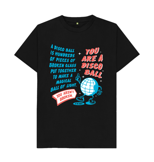 Black You Are A Disco Ball T-Shirt