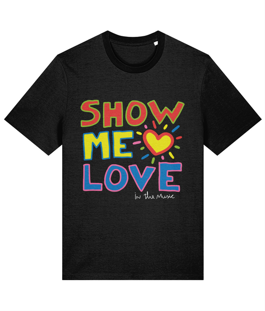 Show Me Love T-Shirt