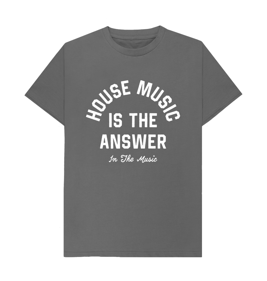Slate Grey House Music Is The Answer T-Shirt