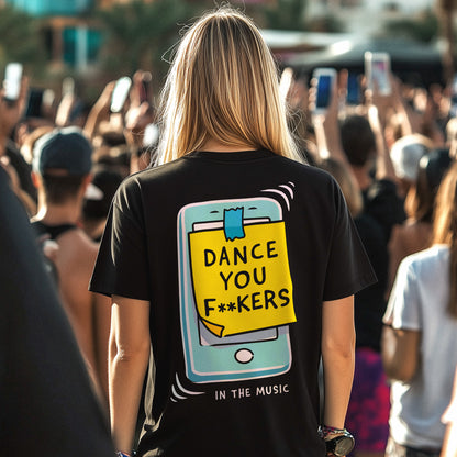 Dance You Fckrs Black T-Shirt